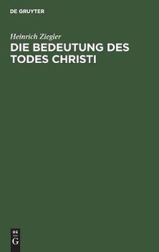 Cover image for Die Bedeutung des Todes Christi