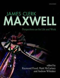 Cover image for James Clerk Maxwell: Perspectives on his Life and Work