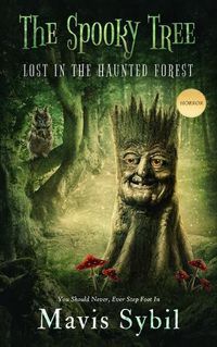 Cover image for The Spooky Tree: He Should Never Have Stepped Foot in the Forest