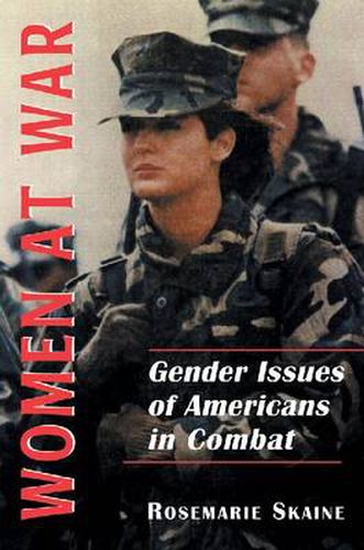 Cover image for Women at War: Gender Issues of Americans in Combat