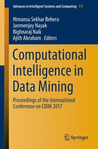 Cover image for Computational Intelligence in Data Mining: Proceedings of the International Conference on CIDM 2017