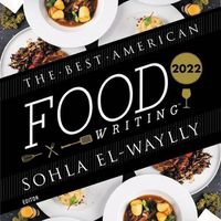Cover image for The Best American Food Writing 2022