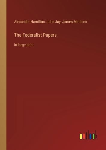 The Federalist Papers