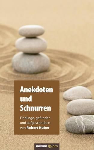 Cover image for Anekdoten und Schnurren: Findlinge, gefunden und aufgeschrieben von Robert Huber