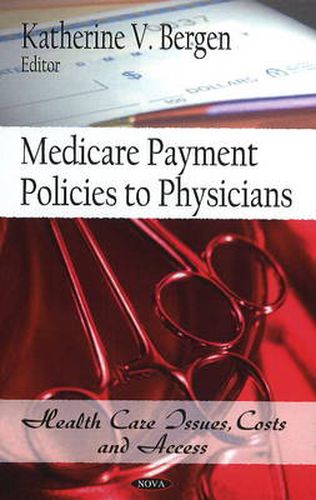 Cover image for Medicare Payment Policies to Physicians