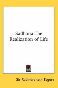 Cover image for Sadhana the Realization of Life