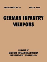 Cover image for German Infantry Weapons (Special Series, No. 14)