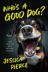 Cover image for Who's a Good Dog?