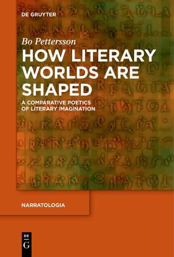 Cover image for How Literary Worlds Are Shaped: A Comparative Poetics of Literary Imagination