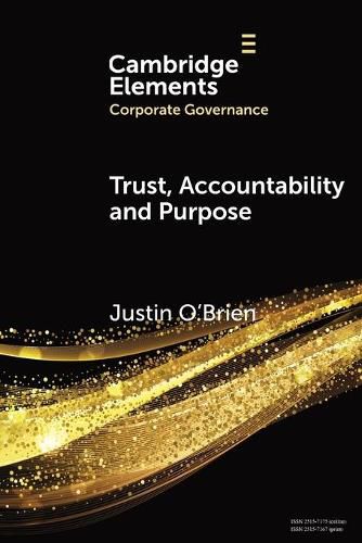 Trust, Accountability and Purpose: The Regulation of Corporate Governance