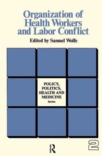 Cover image for Organization of Health Workers and Labor Conflict