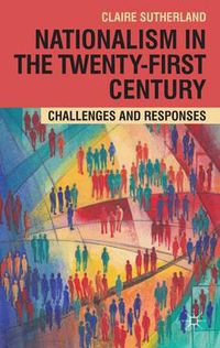 Cover image for Nationalism in the Twenty-First Century: Challenges and Responses