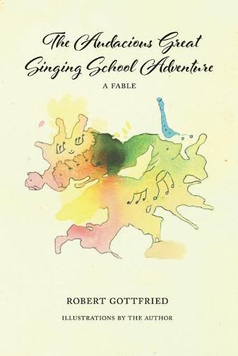 Cover image for The Audacious Great Singing School Adventure
