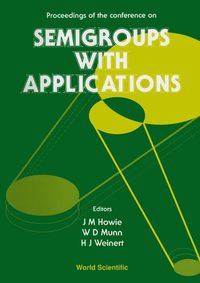 Cover image for Semigroups With Applications - Proceedings Of The Conference