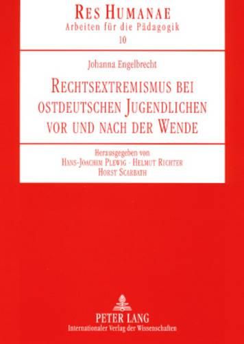 Rechtsextremismus Bei Ostdeutschen Jugendlichen VOR Und Nach Der Wende