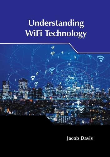 Cover image for Understanding Wifi Technology