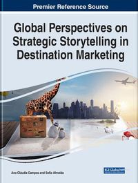 Cover image for Global Perspectives on Strategic Storytelling in Destination Marketing