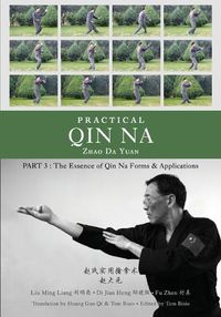 Cover image for Practical Qin Na Part 3: The Essence of Qin Na - Forms & Applications