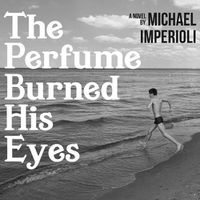 Cover image for The Perfume Burned His Eyes Lib/E