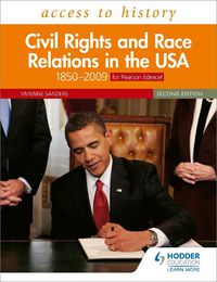 Cover image for Access to History: Civil Rights and Race Relations in the USA 1850-2009 for Pearson Edexcel Second Edition