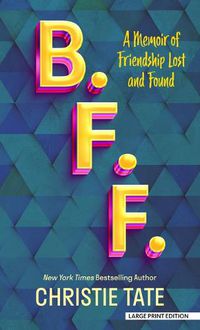 Cover image for B. F. F.