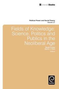 Cover image for Fields of Knowledge: Science, Politics and Publics in the Neoliberal Age