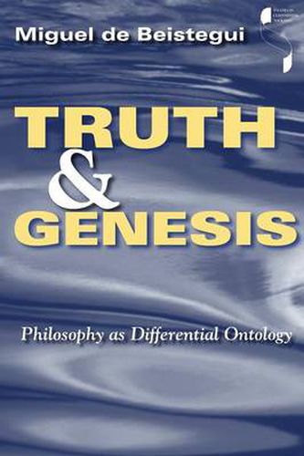 Cover image for Truth and Genesis: Philosophy as Differential Ontology