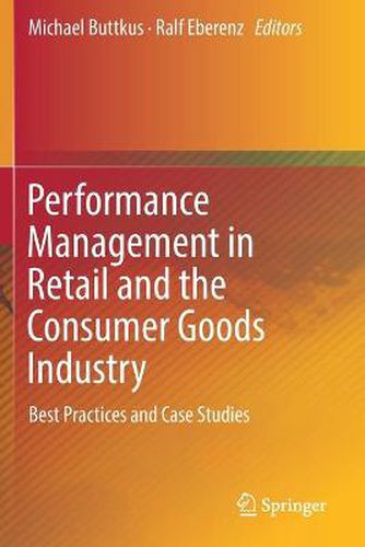 Cover image for Performance Management in Retail and the Consumer Goods Industry: Best Practices and Case Studies