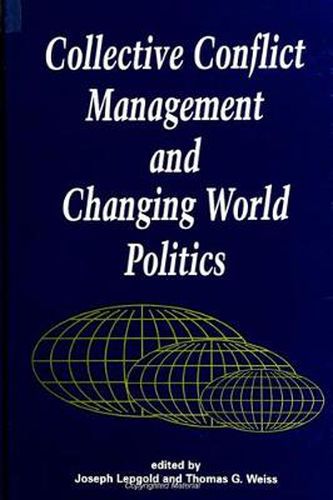 Collective Conflict Management and Changing World Politics