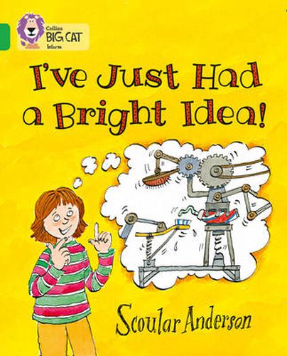 Cover image for I've Just Had a Bright Idea!: Band 05/Green