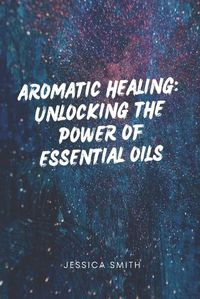 Cover image for Aromatic Healing