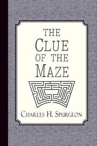 Cover image for The Clue of the Maze: A Voice Lifted Up in Honest Faith