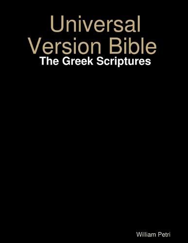 Cover image for Universal Version Bible the Greek Scriptures