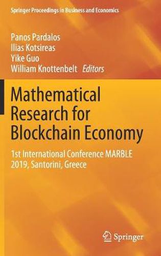 Cover image for Mathematical Research for Blockchain Economy: 1st International Conference MARBLE 2019, Santorini, Greece