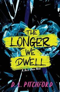 Cover image for The Longer We Dwell: A College Coming-of-Age Story