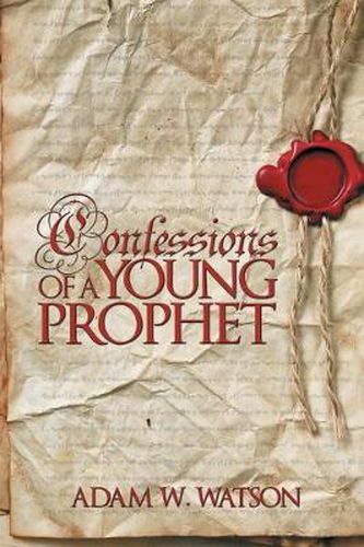 Confessions of a Young Prophet