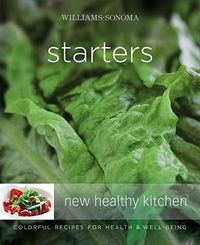 Cover image for Williams-Sonoma New Healthy Kitchen: Starters: Williams-Sonoma New Healthy Kitchen: Starters