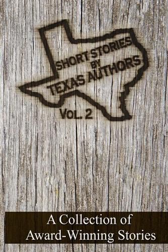 Short Stories by Texas Authors: Volume 2