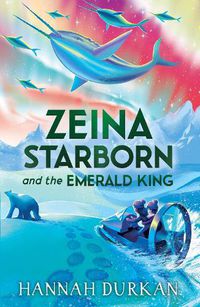 Cover image for Zeina Starborn and the Emerald King