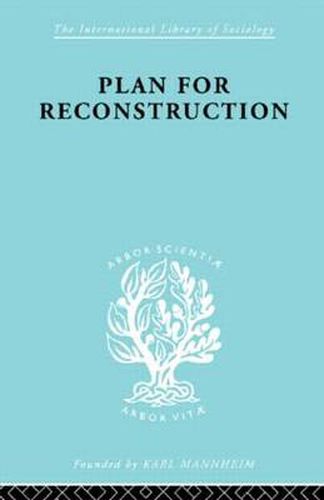 Cover image for Plan for Reconstruction: A Project for Victory in War and Peace