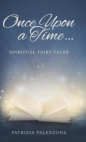 Cover image for Once Upon a Time...: Spiritual Fairy Tales