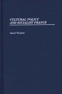 Cover image for Cultural Policy and Socialist France.