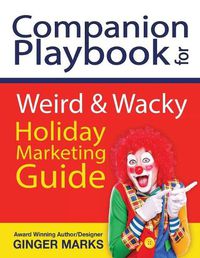 Cover image for Companion Playbook for Weird & Wacky Holiday Marketing Guide