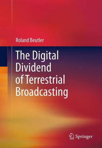 Cover image for The Digital Dividend of Terrestrial Broadcasting