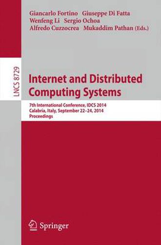 Cover image for Internet and Distributed Computing Systems: 7th International Conference, IDCS 2014, Calabria, Italy, September 22-24, 2014, Proceedings