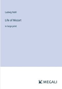 Cover image for Life of Mozart