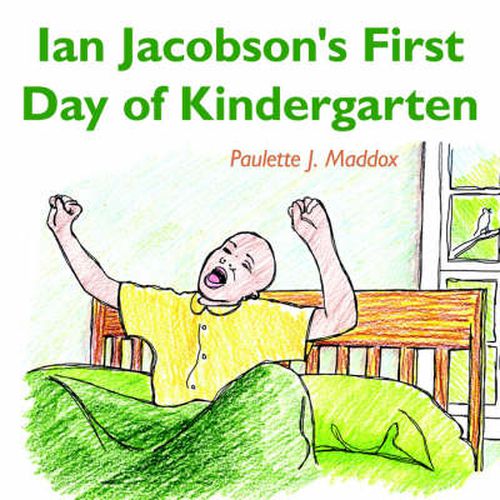 Cover image for Ian Jacobson's First Day of Kindergarten