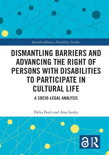 Cover image for Dismantling Barriers and Advancing the Right of Persons with Disabilities to Participate in Cultural Life