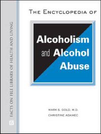 Cover image for THE ENCYCLOPEDIA OF ALCOHOLISM AND ALCOHOL ABUSE