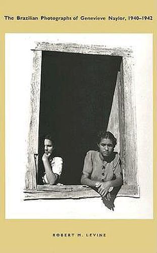 The Brazilian Photographs of Genevieve Naylor, 1940-1942